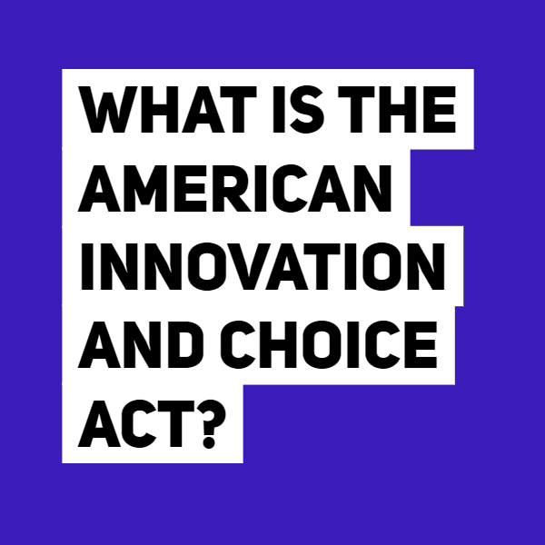The American Innovation and Choice Online Act