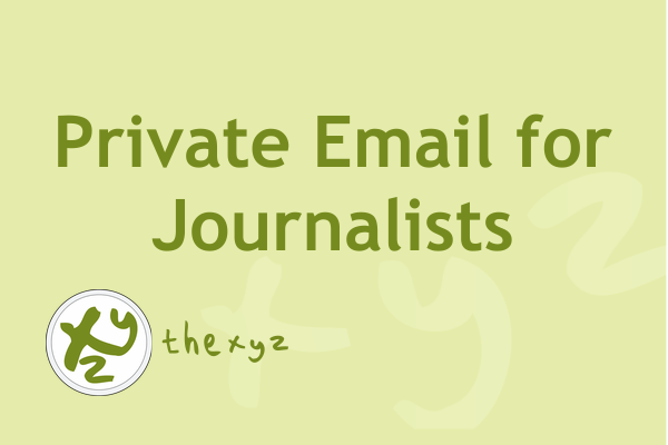 Private Email for Journalists