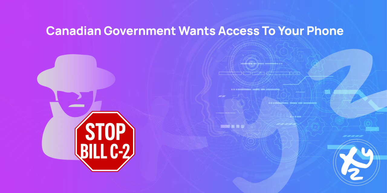 Canada’s Bill C-2 and the Future of Secure Communication